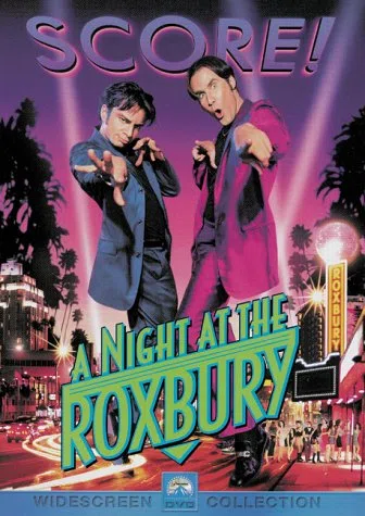 Night at the Roxbury [1998]