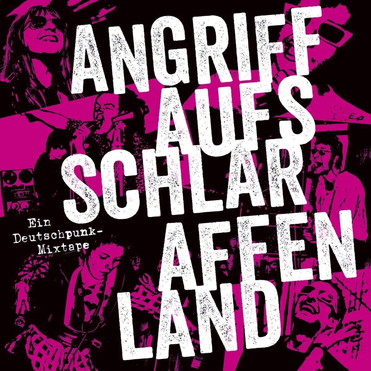 Angriff Auf's Schlaraffenland. Ein Deutschpunk-Mixtape