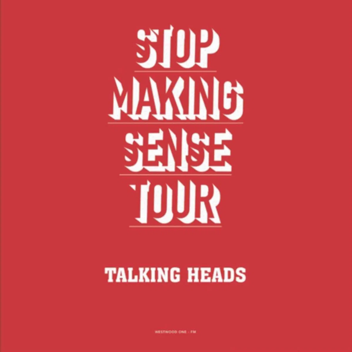 STOP MAKING SENSE.. -HQ-